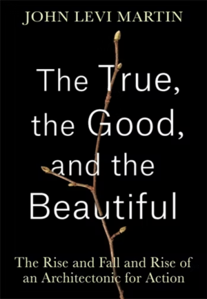 The True, the Good, and the Beautiful