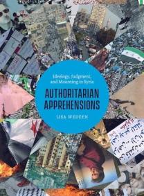 Wedeen's book Authoritarian Apprehensions